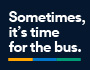 Sometimes its time for the bus 90