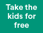 Take the kids for free