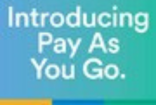 Introducing Pay As You Go.