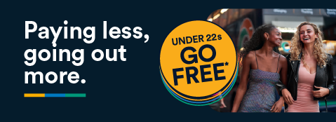 Paying less, going out more. Under 22s go free