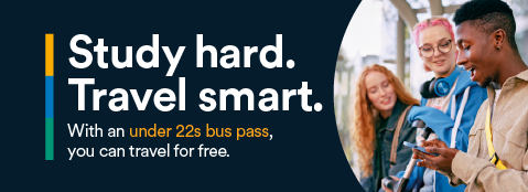 Study hard. Travel smart. With an under 22s bus pass, they can travel for free. Find out more