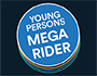 Young Persons Mega rider